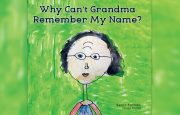 Why Can’t Grandma Remember My Name?